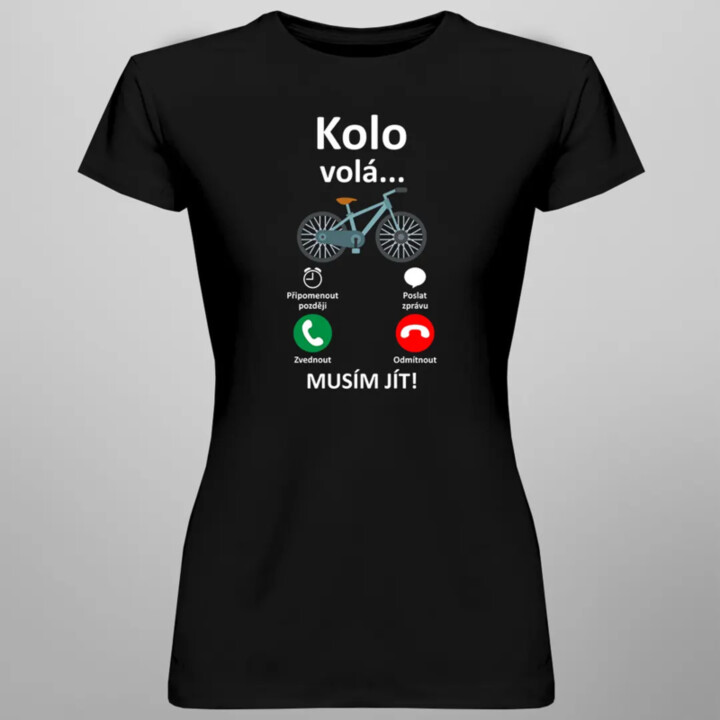 Kolo volá - musím jít (verze 2) - dámské tričko s potiskem