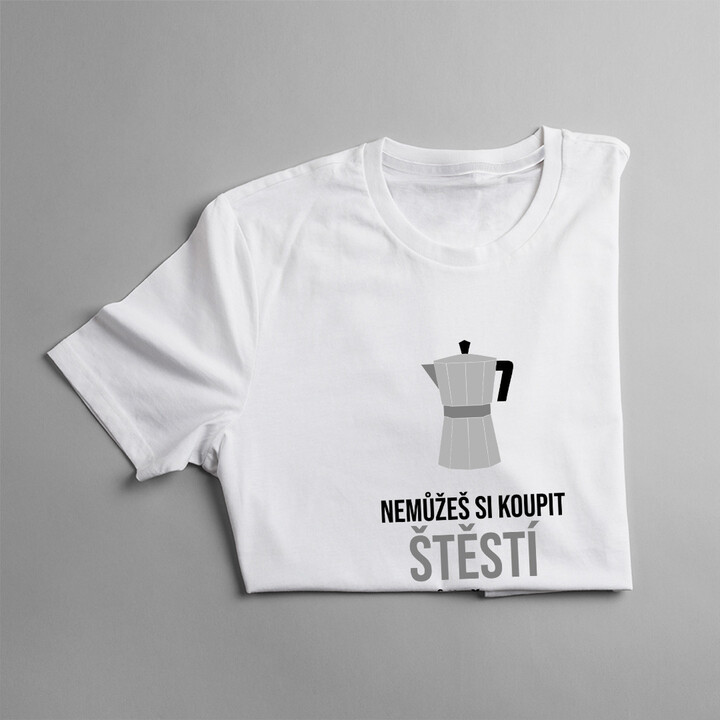 Můžeš si koupit kávovar a je to to stejné - pánská a dámská trička  s potiskem