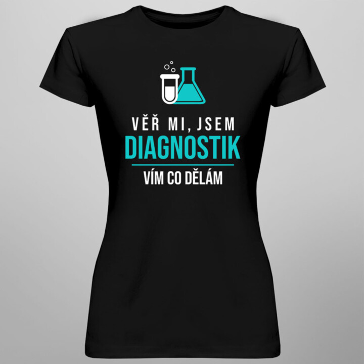 Věř mi, jsem diagnostik