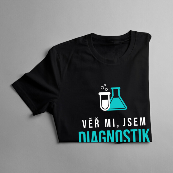 Věř mi, jsem diagnostik