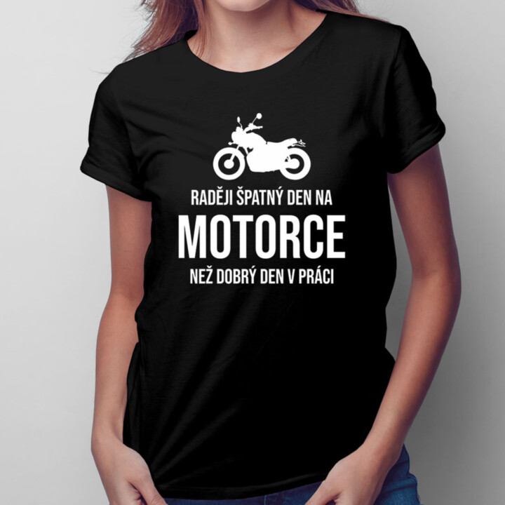 Raději špatný den na motorce