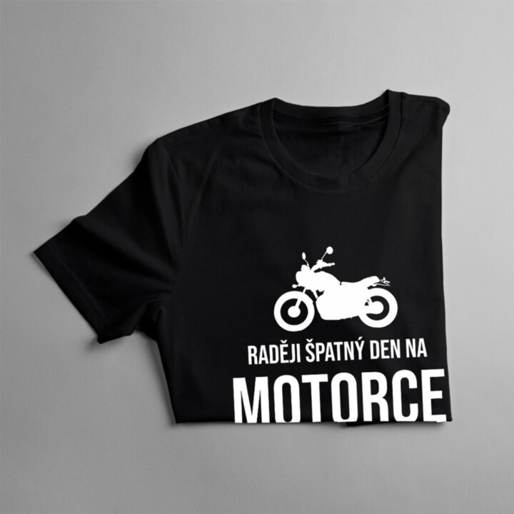 Raději špatný den na motorce