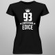 93 let Limitovaná edice - dámské tričko s potiskem - darek k narodeninám