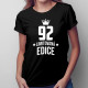 92 let Limitovaná edice - dámské tričko s potiskem - darek k narodeninám