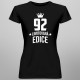 92 let Limitovaná edice - dámské tričko s potiskem - darek k narodeninám
