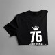 76 let Limitovaná edice - dámské tričko s potiskem - darek k narodeninám