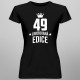 49 let Limitovaná edice - dámské a pánské tričko s potiskem - darek k narodeninám