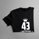 43 let Limitovaná edice - dámské tričko s potiskem - darek k narodeninám