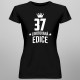 37 let Limitovaná edice - dámské tričko s potiskem - darek k narodeninám