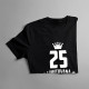 25 let Limitovaná edice - dámské tričko s potiskem - darek k narodeninám