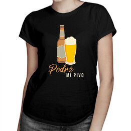 Podrž mi pivo - dámské tričko s potiskem