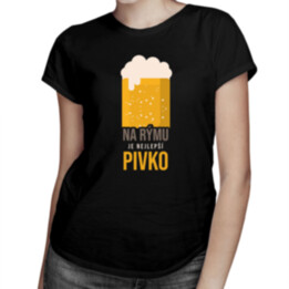 Na rýmu je nejlepší pivko - dámské tričko s potiskem