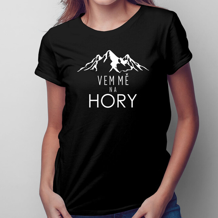 Vem mě na hory v1 - dámské tričko s potiskem