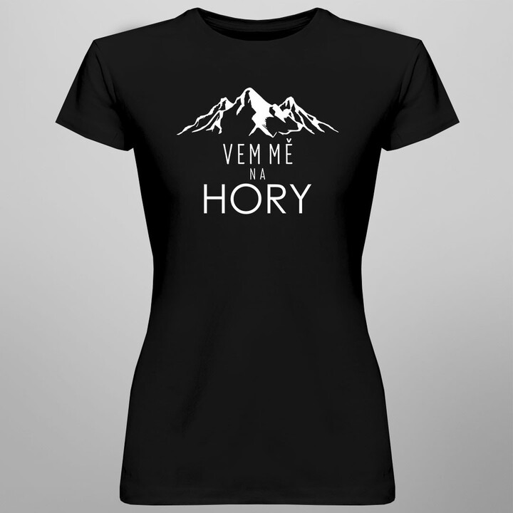 Vem mě na hory v1 - dámské tričko s potiskem