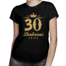 30 let - limitovaná edice - dámské tričko s potiskem