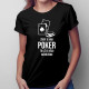 Život je hra - poker - dámské tričko s potiskem