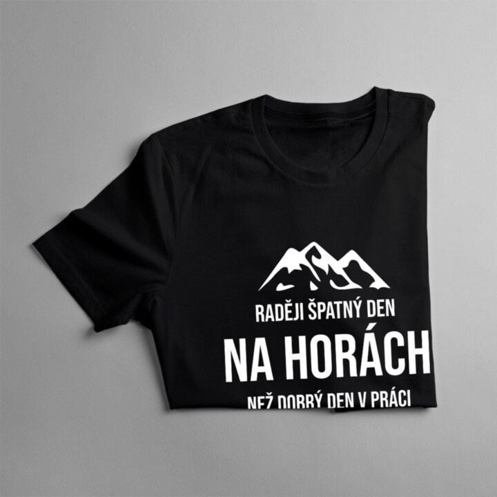 Raději špatný den na horách - dámské tričko s potiskem