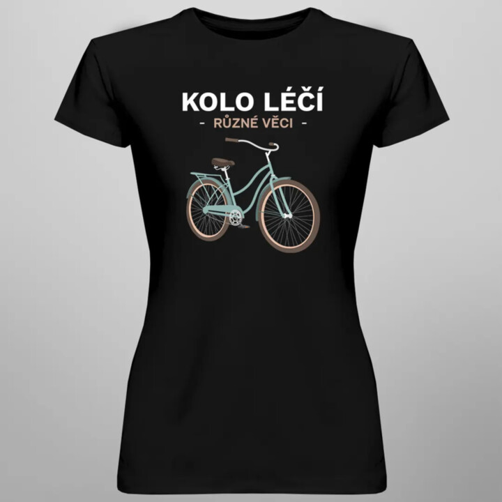 Kolo léčí různé věci - dámské tričko s potiskem