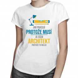 Jsem architekt, protože to miluji 