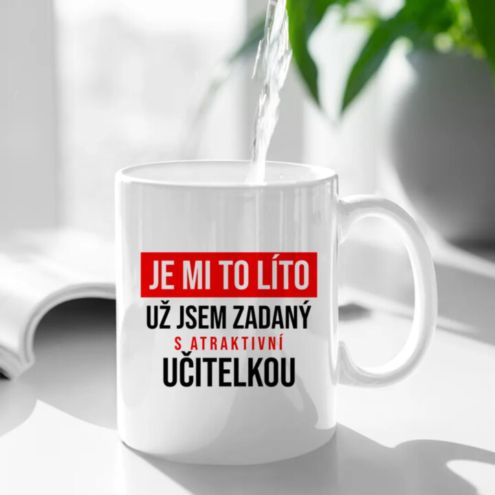 Je mi to líto - už jsem zadaný s atraktivní učitelkou - hrnek s potiskem