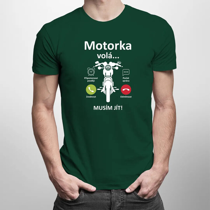 Motorka volá, musím jít - pánské tričko s potiskem