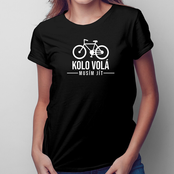Kolo volá - musím jít (verze 3) - dámské tričko s potiskem