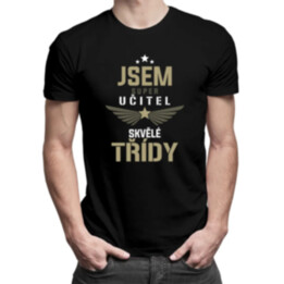 Jsem super učitel skvělé třídy - pánské tričko s potiskem