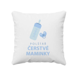 Polštář čerstvé maminky - polštář s potiskem