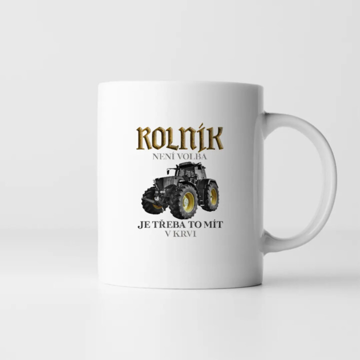 Rolník není volba, je třeba to mít v krvi - hrnek s potiskem