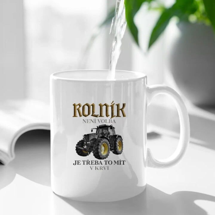 Rolník není volba, je třeba to mít v krvi - hrnek s potiskem