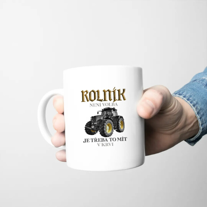 Rolník není volba, je třeba to mít v krvi - hrnek s potiskem