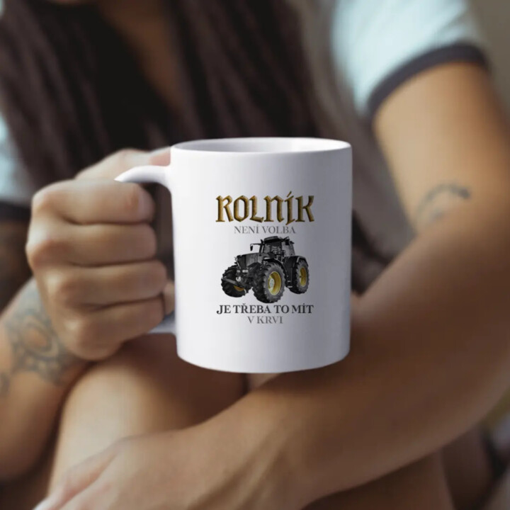 Rolník není volba, je třeba to mít v krvi - hrnek s potiskem