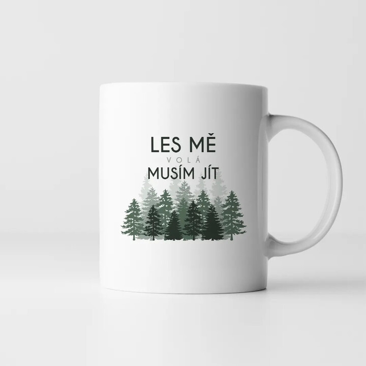 Les mě volá, musím jít - hrnek s potiskem