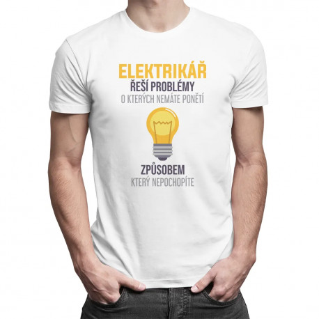 Elektrikář řeší problémy - pánské tričko s potiskem