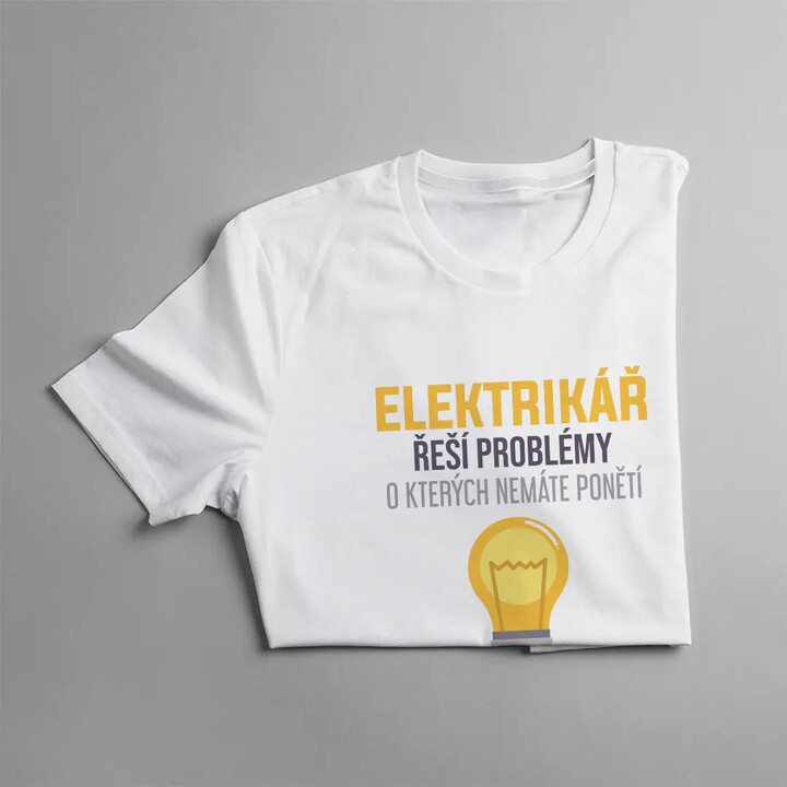 Elektrikář řeší problémy - pánské tričko s potiskem