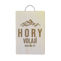 Hory volají - musím jít - kuchyňská prkénka