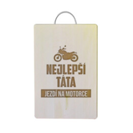 Nejlepší táta jezdí na motorce - kuchyňská prkénka