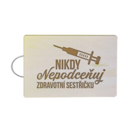 Nikdy nepodceňuj zdravotní sestřičku - kuchyňská prkénka