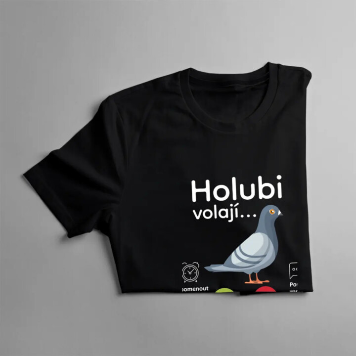 Holubi volají, musím jít - dámské tričko s potiskem