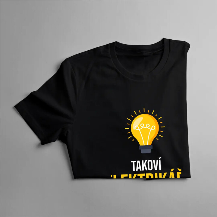 Takoví elektrikáři už nejsou - pánské tričko s potiskem