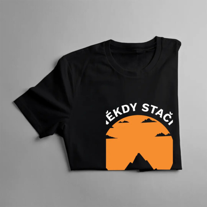 Někdy stačí změnit výšku - dámské tričko s potiskem