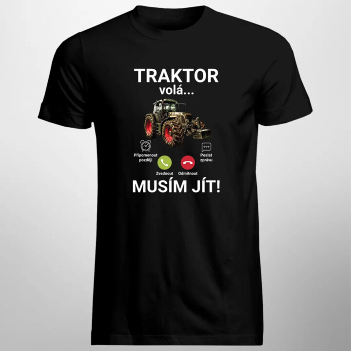 Traktor volá - musím jít - pánské tričko s potiskem