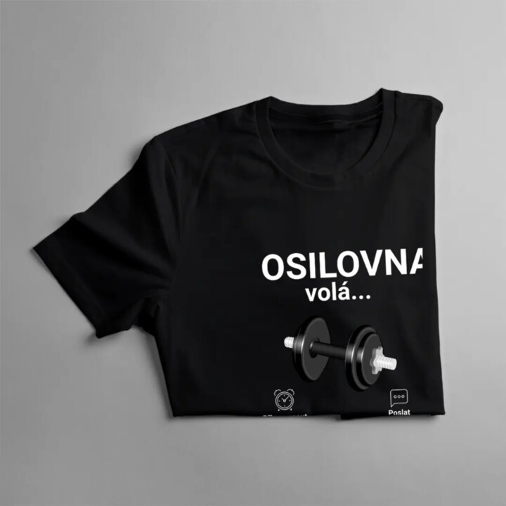 Posilovna volá - musím jít - pánské tričko s potiskem