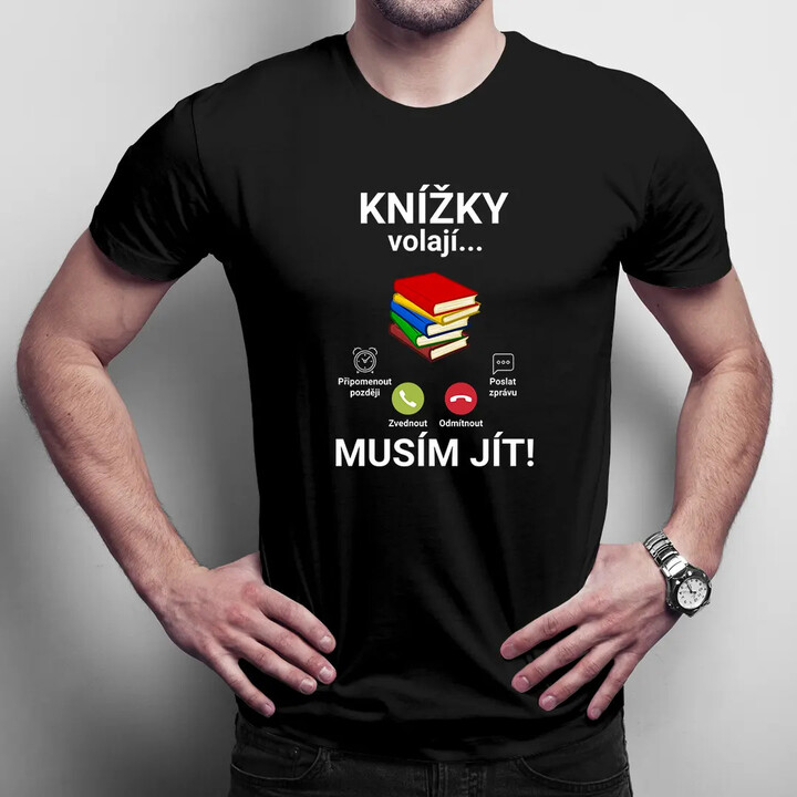 Knížky volají - musím jít - pánské tričko s potiskem