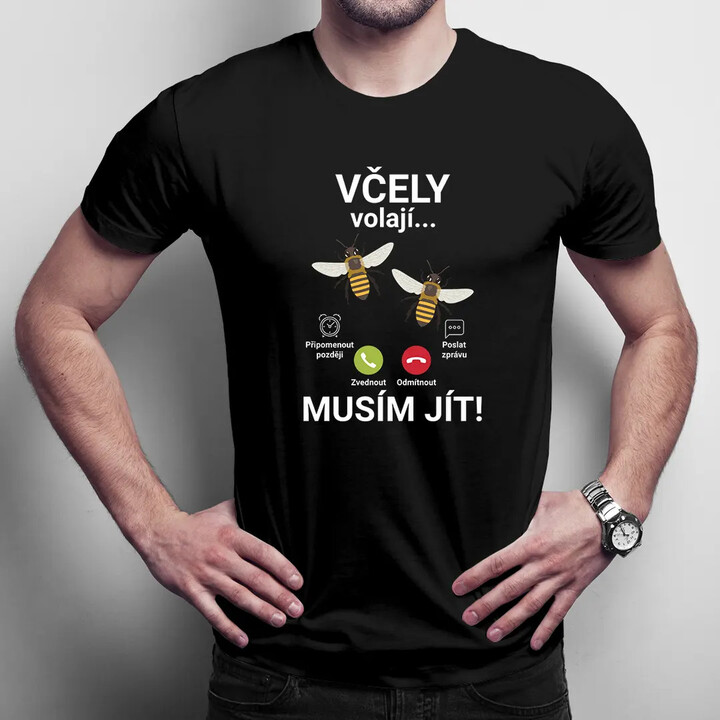 Včely volají - musím jít - pánské tričko s potiskem