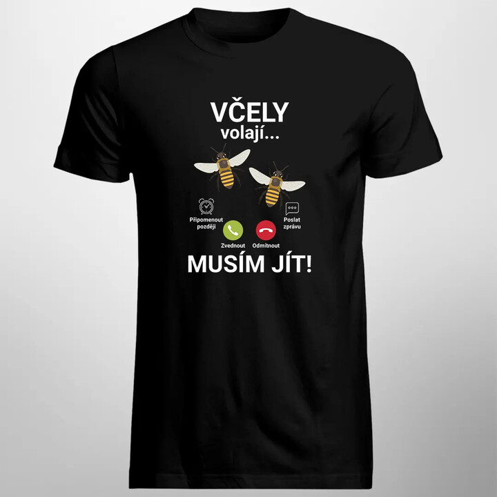 Včely volají - musím jít - pánské tričko s potiskem