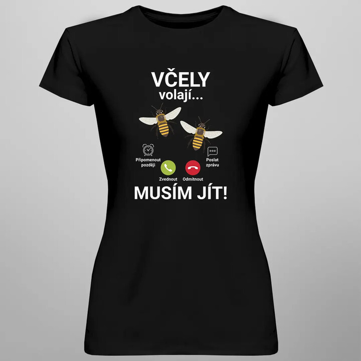 Včely volají - musím jít - dámské tričko s potiskem