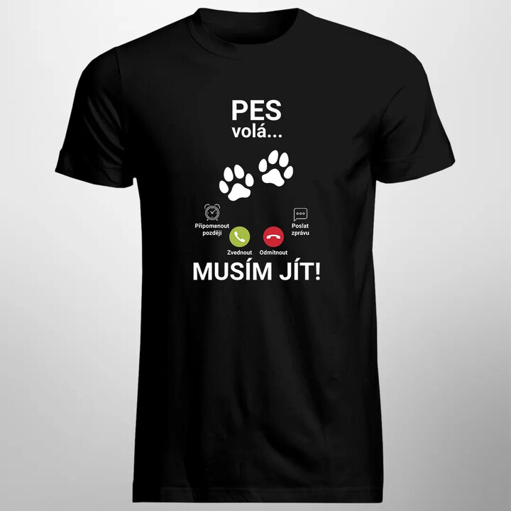 Pes volá - musím jít - pánské tričko s potiskem