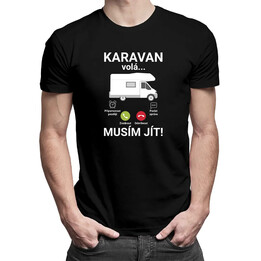 Karavan volá - musím jít - pánské tričko s potiskem