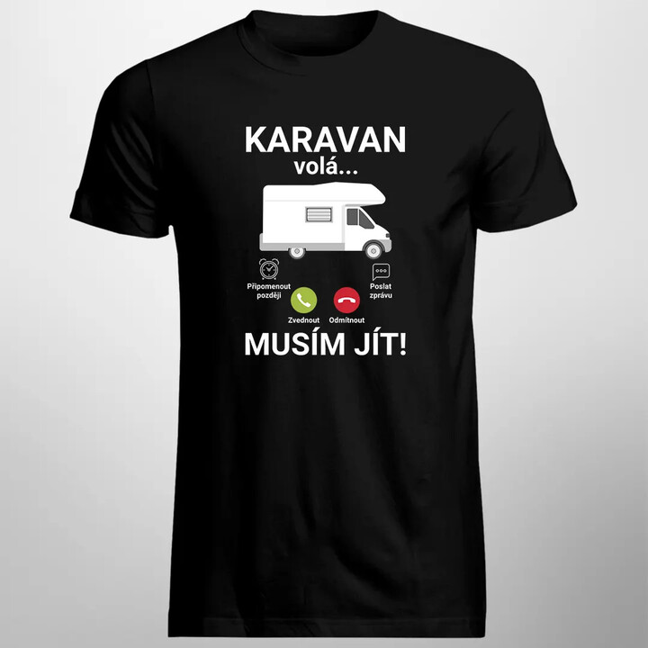 Karavan volá - musím jít - pánské tričko s potiskem